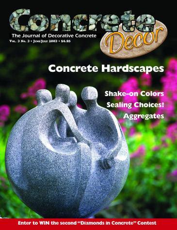 Vol. 3 Issue 3 - June/July 2003 Back Issues Concrete Decor Marketplace