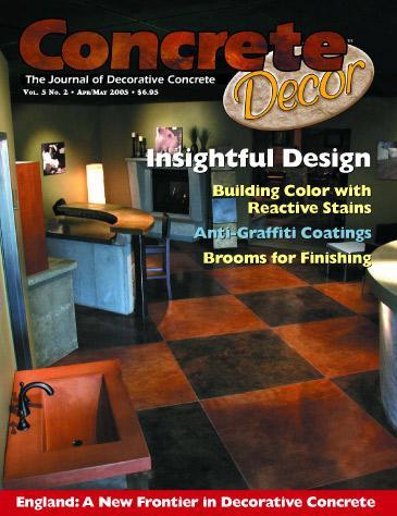 Vol. 5 Issue 2 - April/May 2005 Back Issues Concrete Decor Marketplace