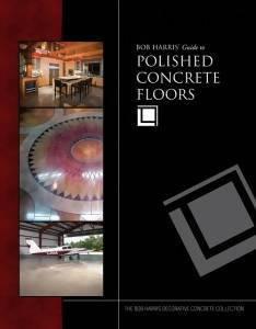 Bob Harris' Guide to Polished Concrete Floors Media Concrete Decor RoadShow