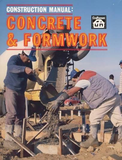 Construction Manual: Concrete & Formwork by T.W. Lowe Media Concrete Decor RoadShow