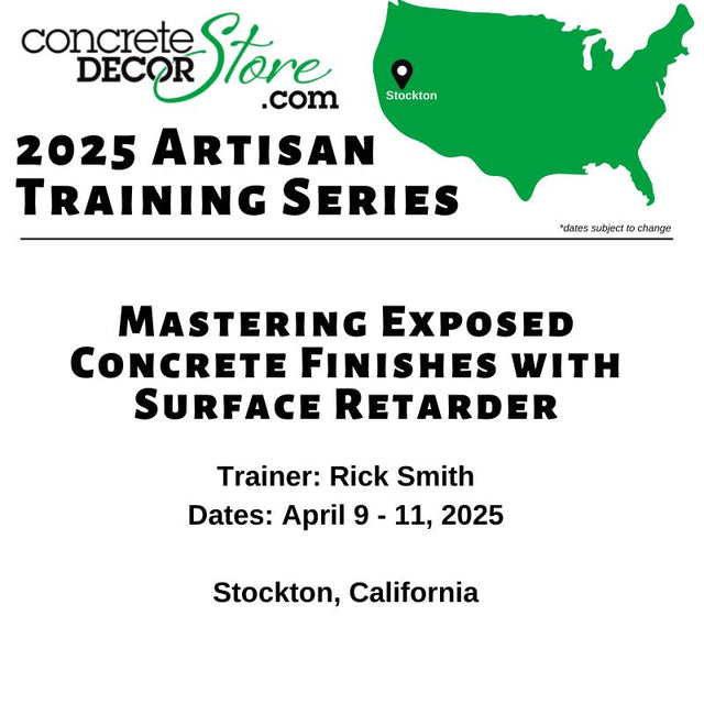 Mastering Exposed Concrete Finishes with Surface Retarder - April 9-11, 2025 - Stockton, California Concrete Decor Store 