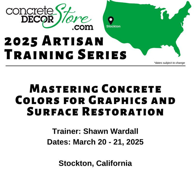 Mastering Concrete Colors for Graphics and Surface Restoration - March 20-21 2025 - Stockton, California Concrete Decor Store 