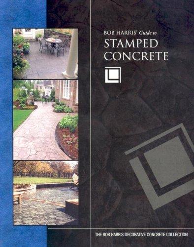 Bob Harris' Guide to Stamped Concrete Media Concrete Decor RoadShow 