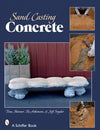 Sand Casting Concrete by Tina Skinner, Bo Atkinston & Jeffrey Snyder Media Concrete Decor RoadShow 
